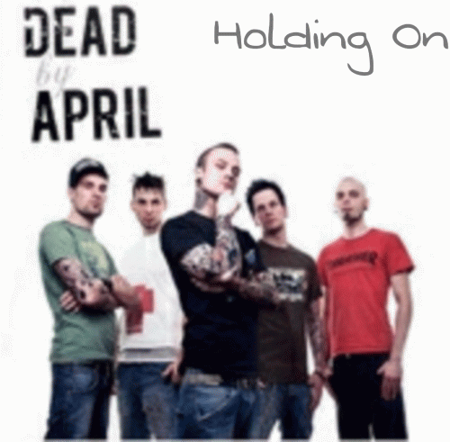 Dead By April : Holding On